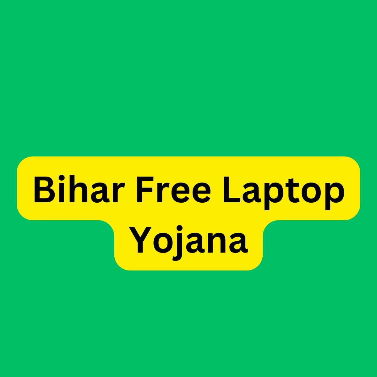 Bihar Free Laptop Yojana