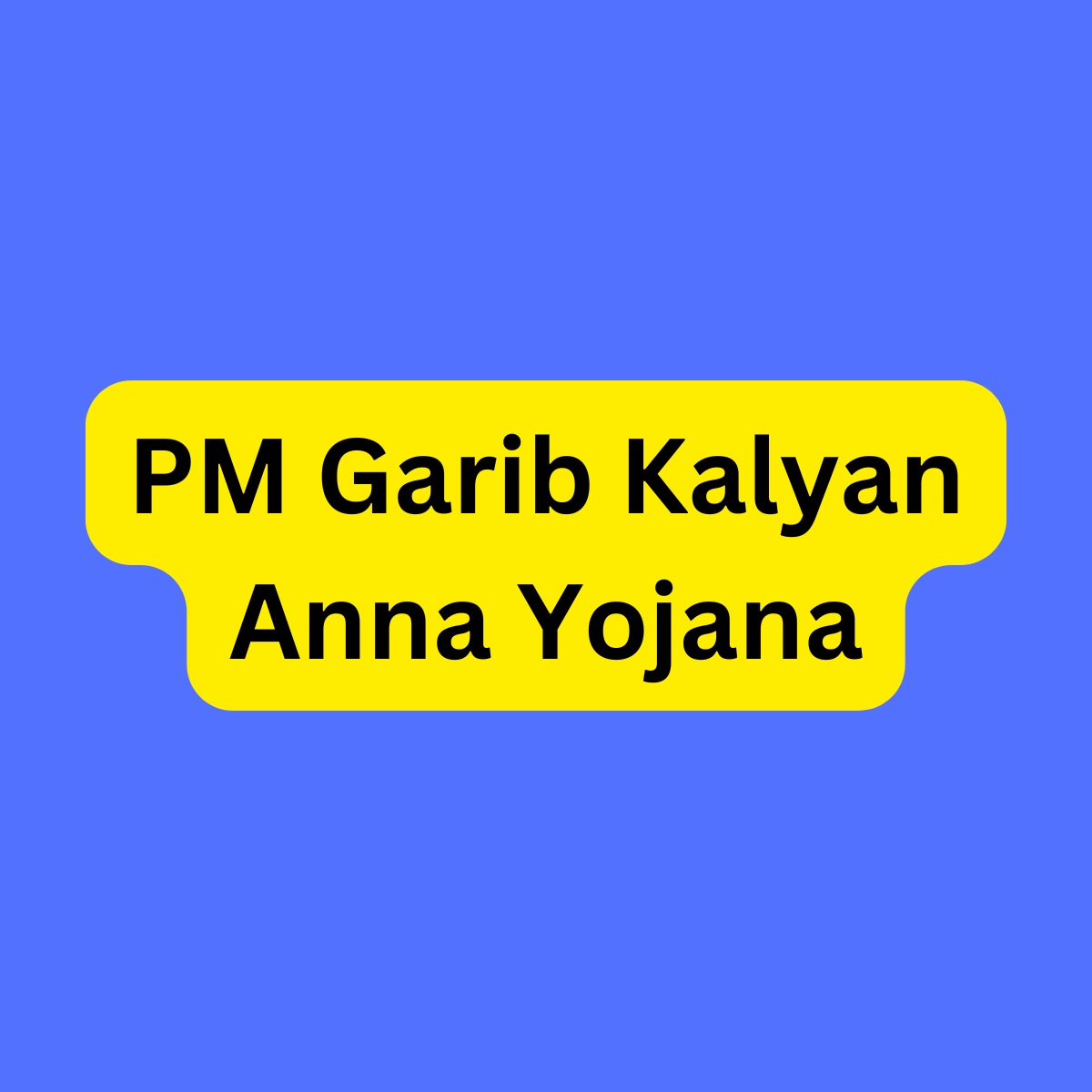 PM Garib Kalyan Anna Yojana