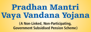 Pradhan Mantri Vaya Vandana Yojana